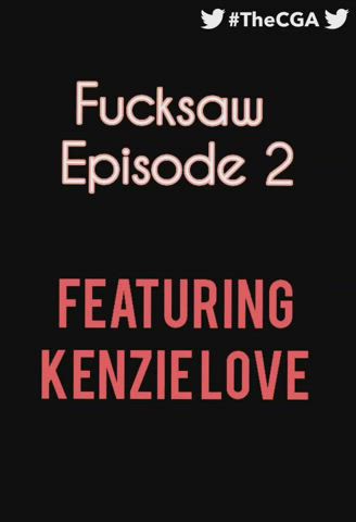 FuckSaw Episode 2 featuring Kenzie Love produced by bradbernsxxx