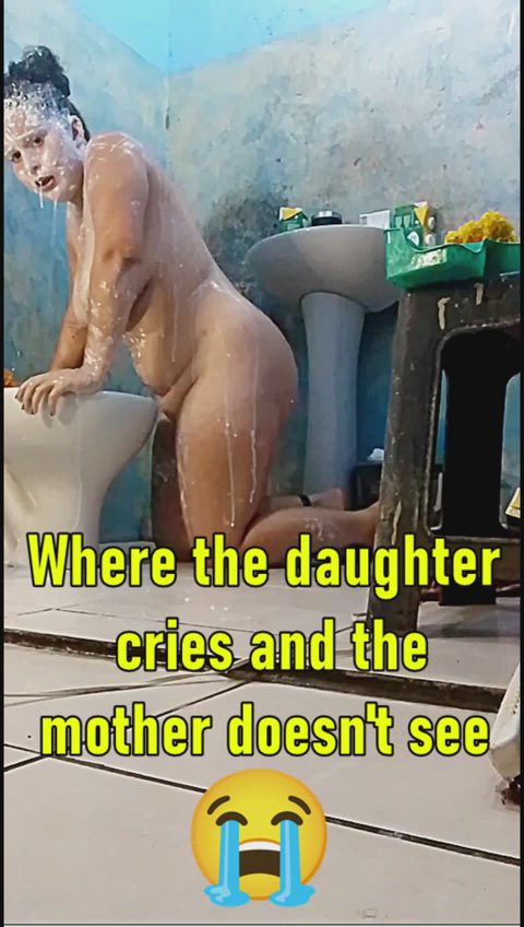 Where the daughter cries and the mother doesn't see