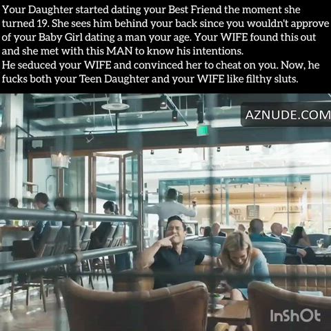 Your best friend is fucking your Daughter and your WIFE. And you have no idea about it 